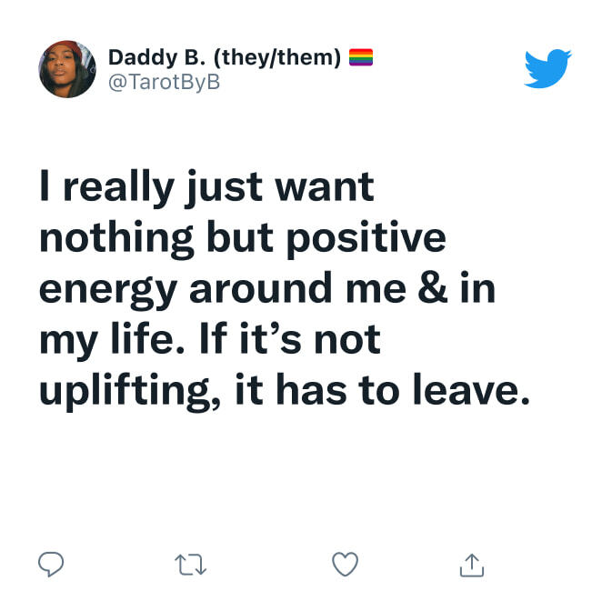 Tweet about only wanting to be surrounded by positive energy from @TarotByB
