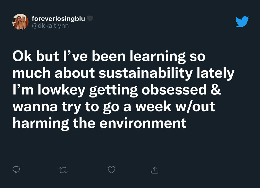 Tweet about wanting to not harm the environment by @dkkaitlynn